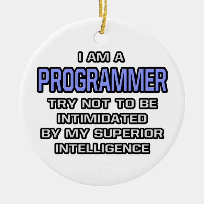 Programmer JokeSuperior Intelligence Christmas Tree Ornament