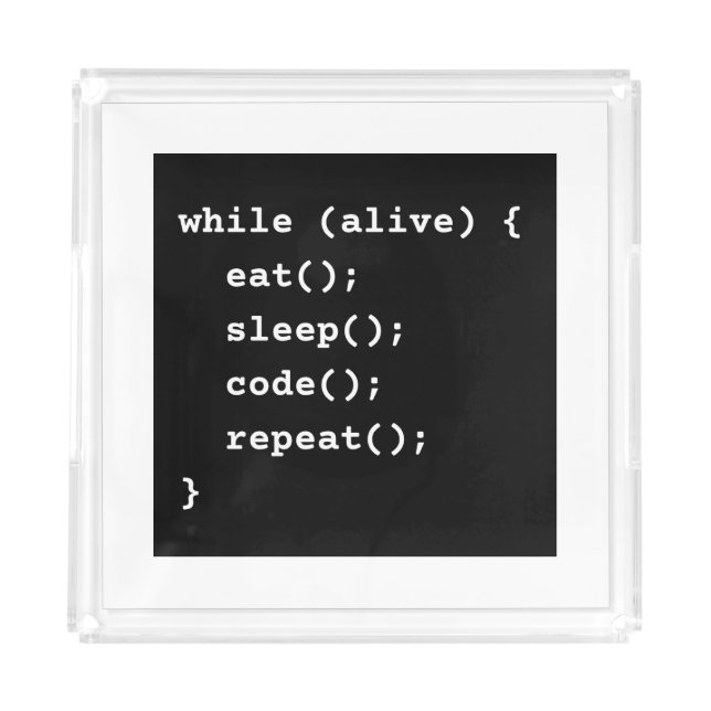 Programmer Life Cycle Loop (while loop) Acrylic Tray (Front)