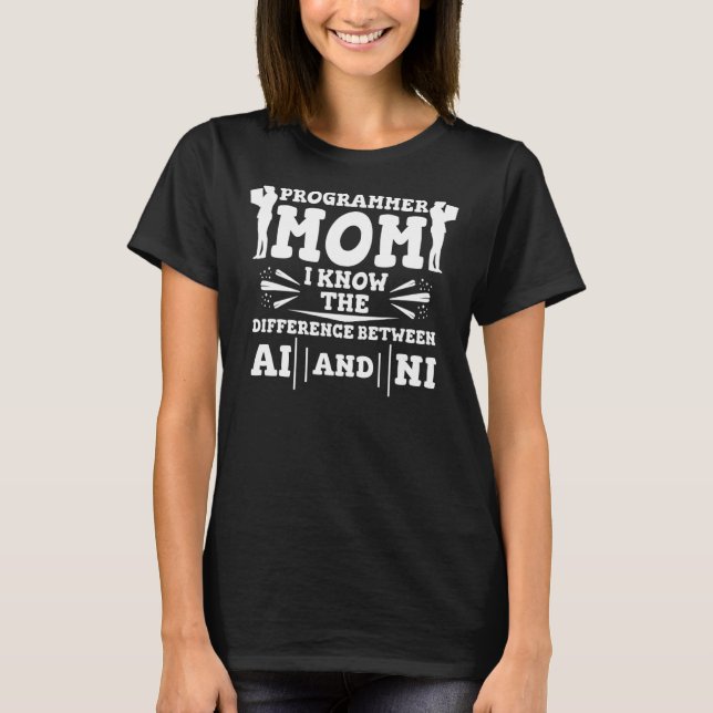 Programmer Mom - Coding Developer Software Enginee T-Shirt (Front)