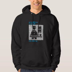 Programmer My Computer Is Calling Hoodie
