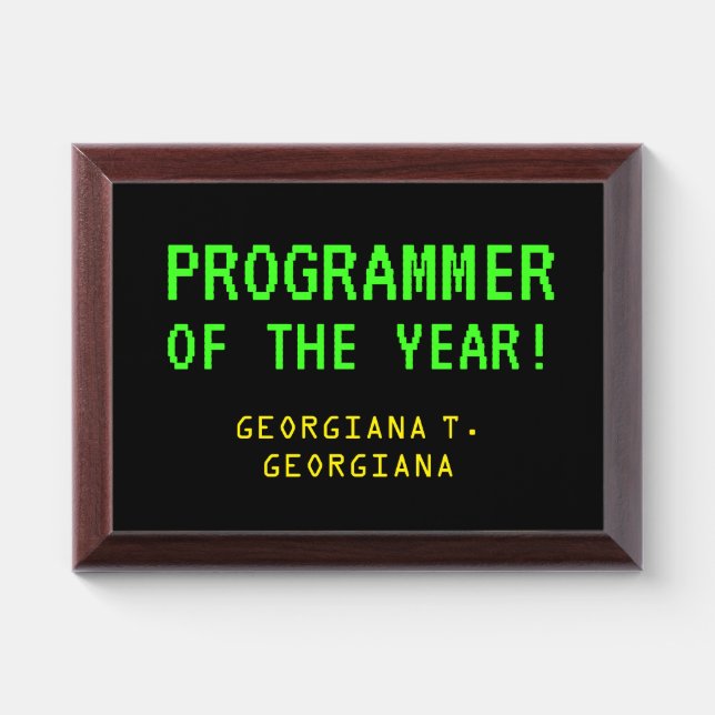 "PROGRAMMER OF THE YEAR!" + Custom Name Award Plaque (Horizontal)