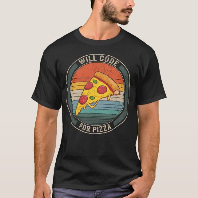 Programmer Shirt, Will Code For Pizza Tee, Funny T-Shirt (Front)