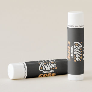 Programmer Turn Coffee Into Code Lip Balm