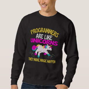 Programmer Unicorn , Magical Unicorn Programmers Sweatshirt