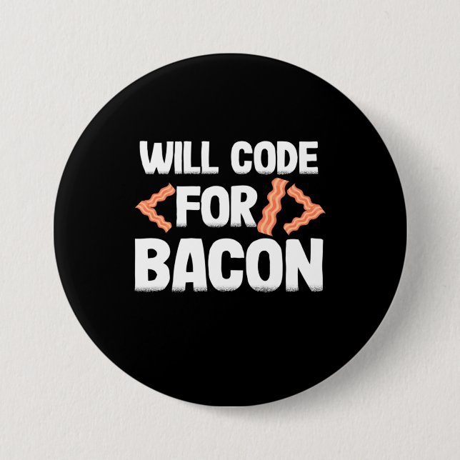Programmer Will Code For Bacon Button (Front)