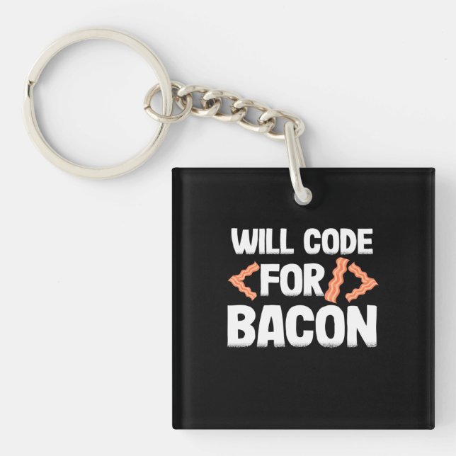 Programmer Will Code For Bacon Keychain (Front)