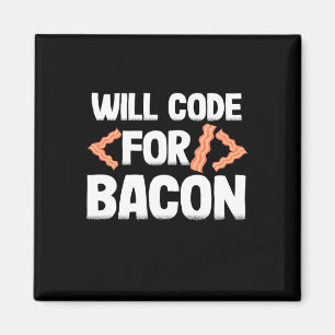 Programmer Will Code For Bacon Magnet