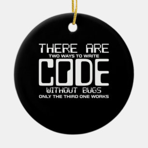 Programmer Write Code Without Bugs Ceramic Ornament