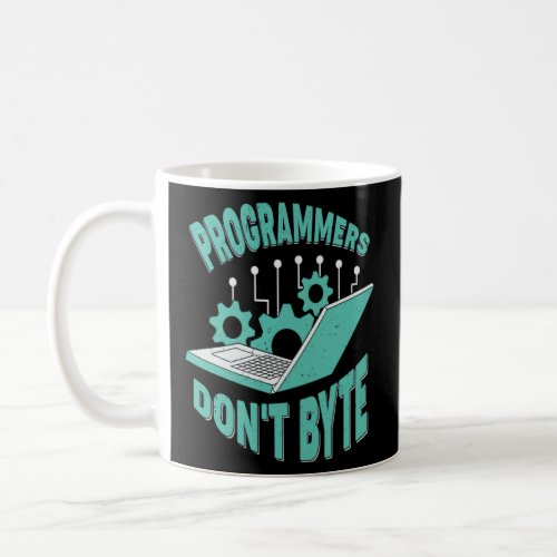 Programmers Dont Byte for a Software Engineer  Coffee Mug