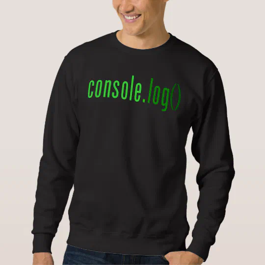 Programming Code Console Log Javascript Debugging  Sweatshirt