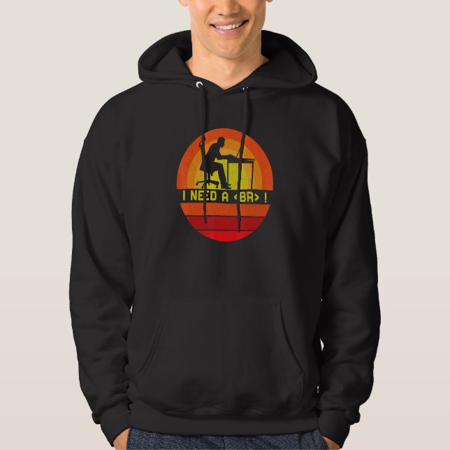 Programming Need Break Syntax Programmer Software  Hoodie (Front)