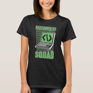 Programming Squad Engineer Full Stack Software Dev T-Shirt