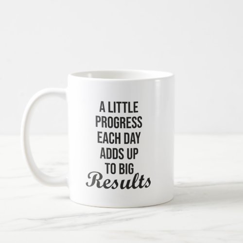Progress Each Day Hustle Gym Motivational Coffee Mug