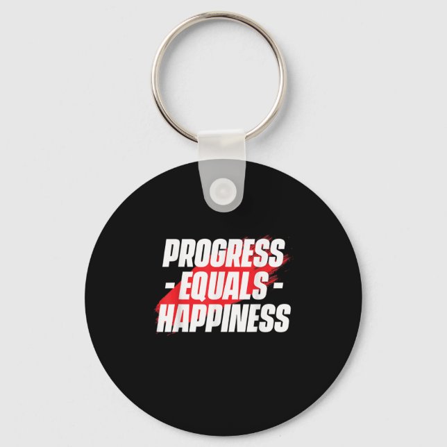 Progress Equals Hapness Motivational Quote Entrepr Keychain (Front)