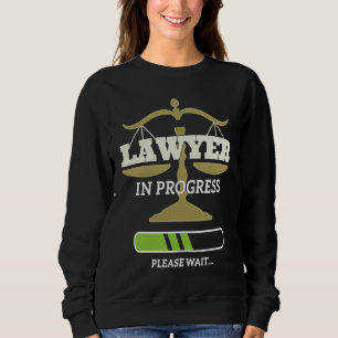 Progress Funny Attorney Student Lawyers Law Studen Sweatshirt