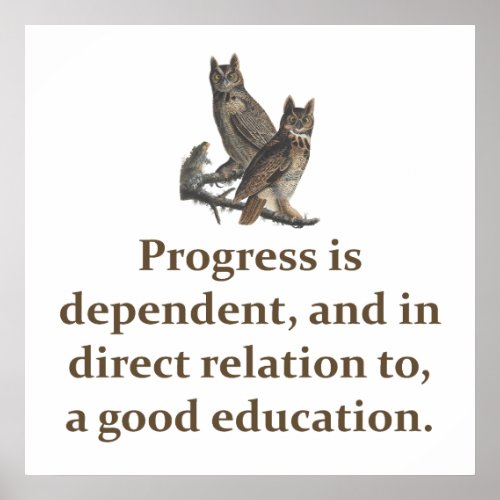 Progress Is Dependent _ Education Quote   Poster