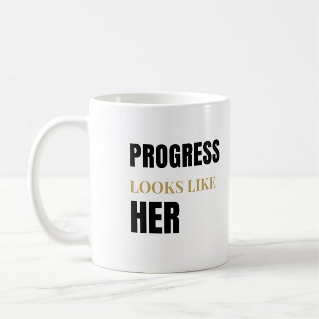 Progress Looks Like Her 11oz Mug – Women’s Day (Left)