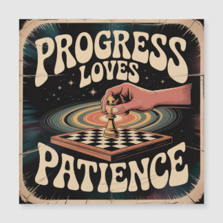Progress Loves Patience