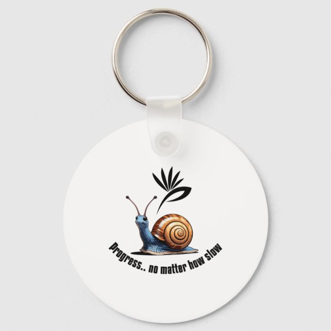 Progress..no How Slow Sticker  Keychain (Front)