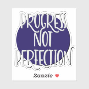 Progress Not Perfection 12 Step Slogan Sticker