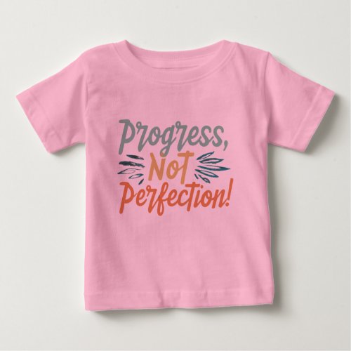 Progress Not Perfection Baby T_Shirt