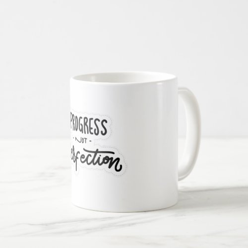 Progress Not Perfection Coffee Mug