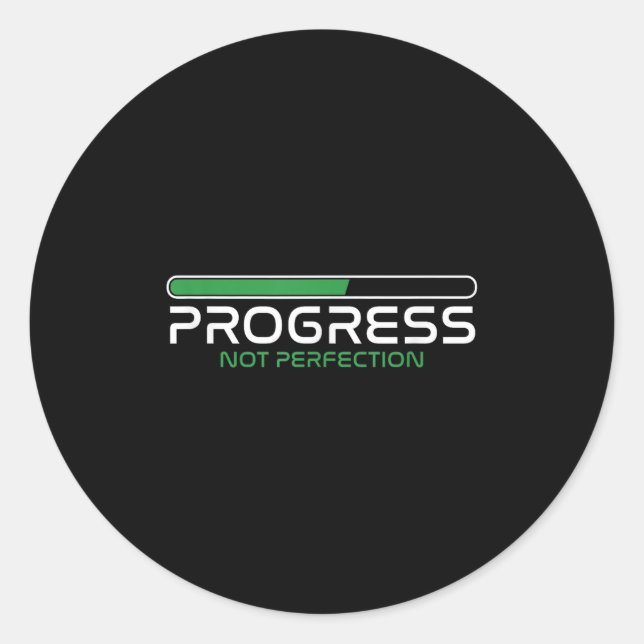 Progress Not Perfection _ Motivation Insration  Classic Round Sticker (Front)