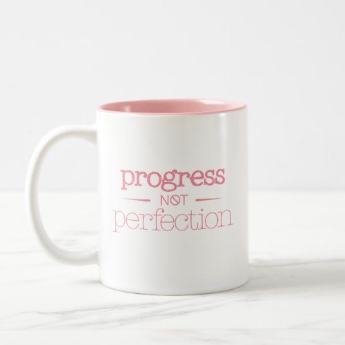 Progress Not Perfection Motivational Message Two_Tone Coffee Mug
