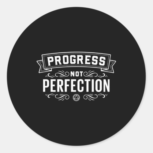 Progress Not Perfection Sober Recovery Classic Round Sticker