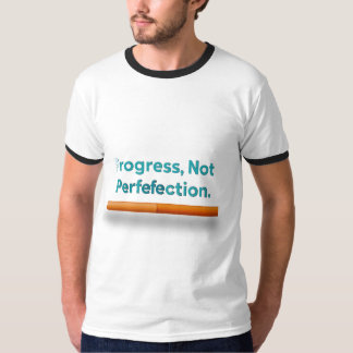 Progress, Not Perfection T-Shirt