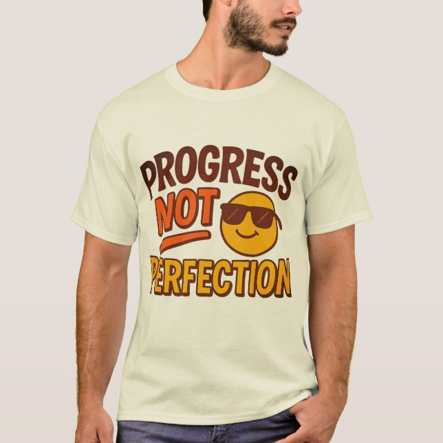 Progress Not Perfection T-Shirt | Cool Smiley Face (Front)