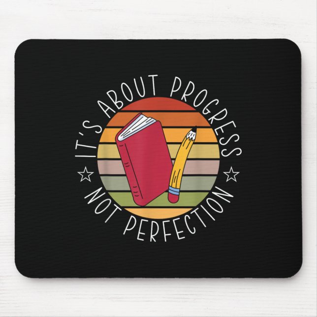 Progress Not Perfection Testing Day Teacher  Mouse Pad (Front)