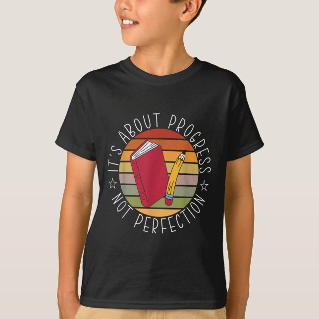 Progress Not Perfection Testing Day Teacher  T-Shirt (Front)