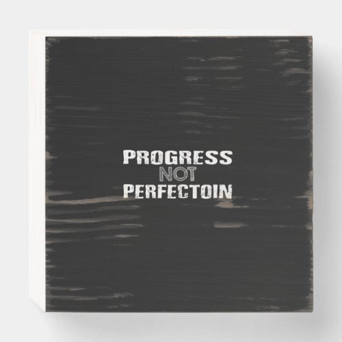 progress not perfection wooden box sign