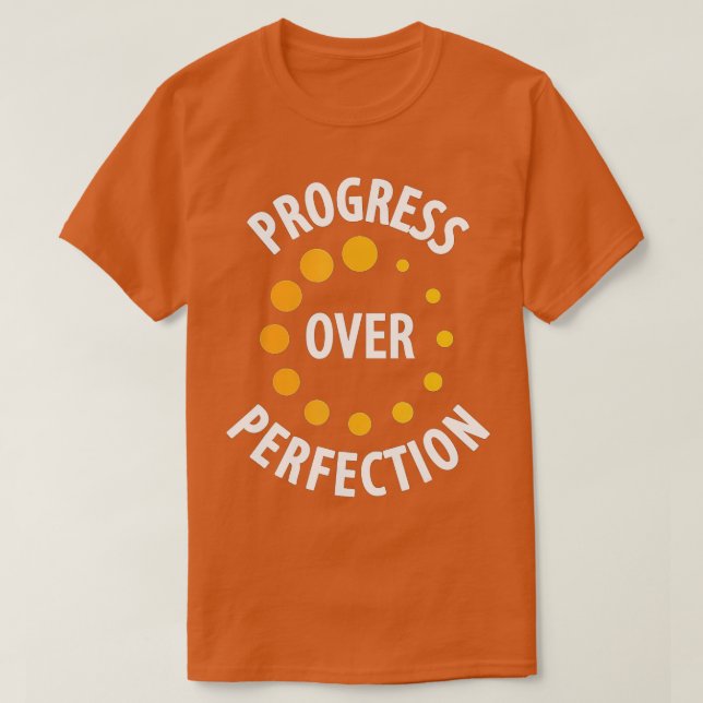 Progress Over Motivational Teacher  (118)  T-Shirt (Design Front)