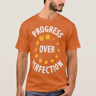 Progress Over Motivational Teacher  (118)  T-Shirt