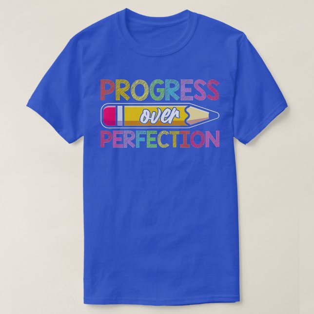 Progress Over Motivational Teacher  (14)  T-Shirt (Design Front)