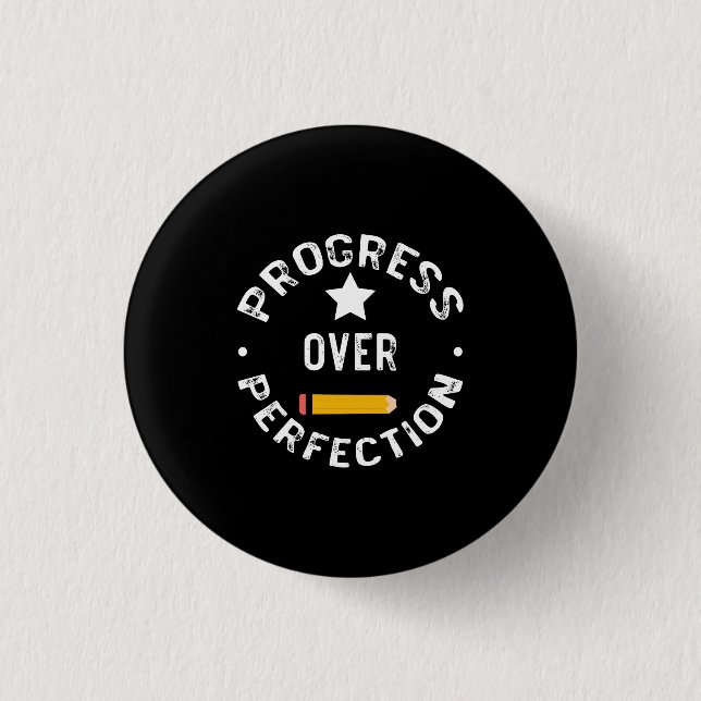 Progress Over Perfection Back To School Teacher Button (Front)