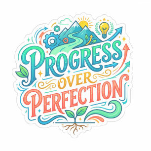 Progress Over Perfection Graphic (Quote) Teacher Sticker