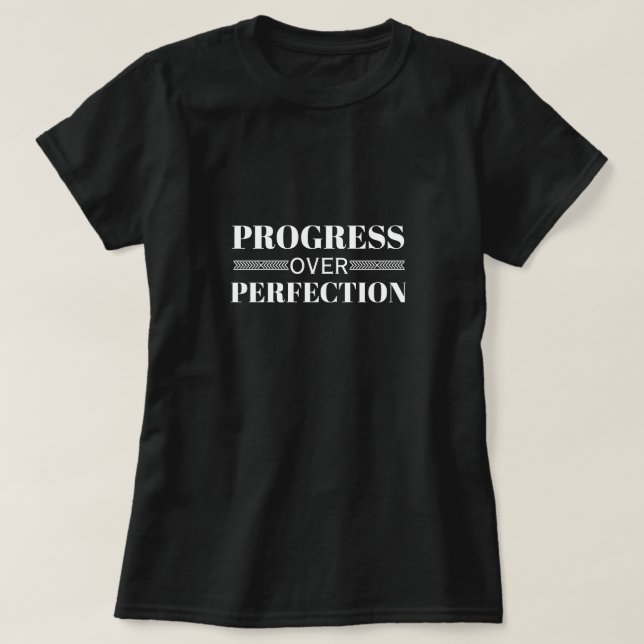 Progress Over Perfection Motivation Mindful Growth T-Shirt (Design Front)