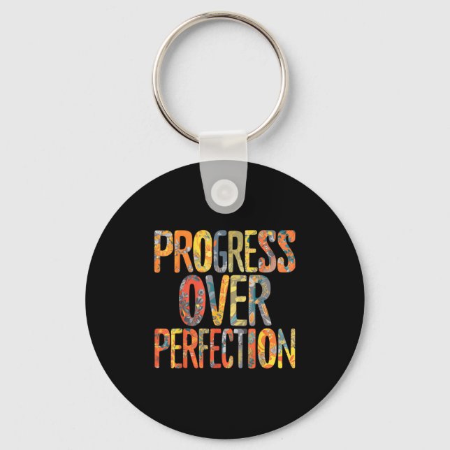 Progress Over Perfection Motivation Motivational T Keychain (Front)