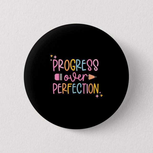 Progress Over Perfection Motivational Back To Scho Button (Front)