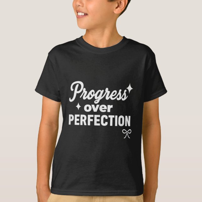Progress Over Perfection Motivational Christian Se T-Shirt (Front)