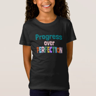 Progress Over Perfection Motivational Quote T-Shirt