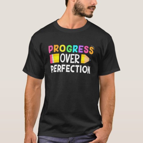 Progress Over Perfection Motivational Teacher Back T_Shirt