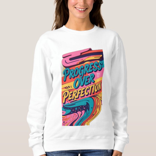 Progress Over Perfection Sweatshirt (Front)