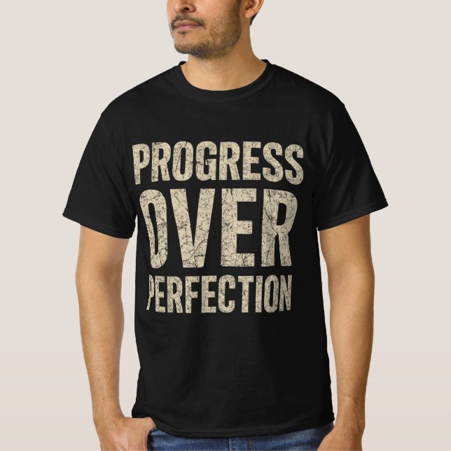 Progress Over Perfection T-Shirt (Front)