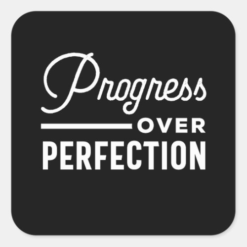 Progress Over Perfection _ Teacher Life Quote Square Sticker