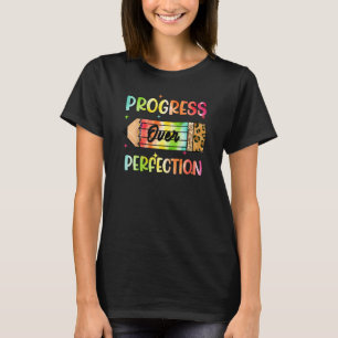 Progress Over Perfection Tie Dye Back To School Te T-Shirt