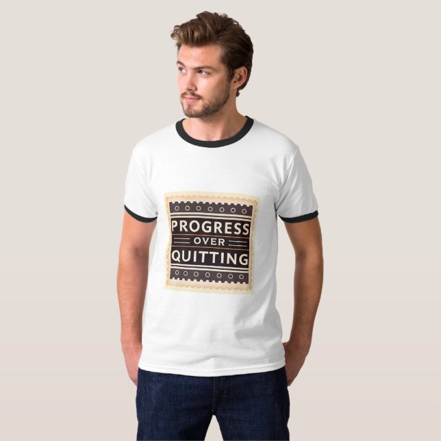Progress Over Quitting | Growth Mindset Motivation T-Shirt (Front Full)